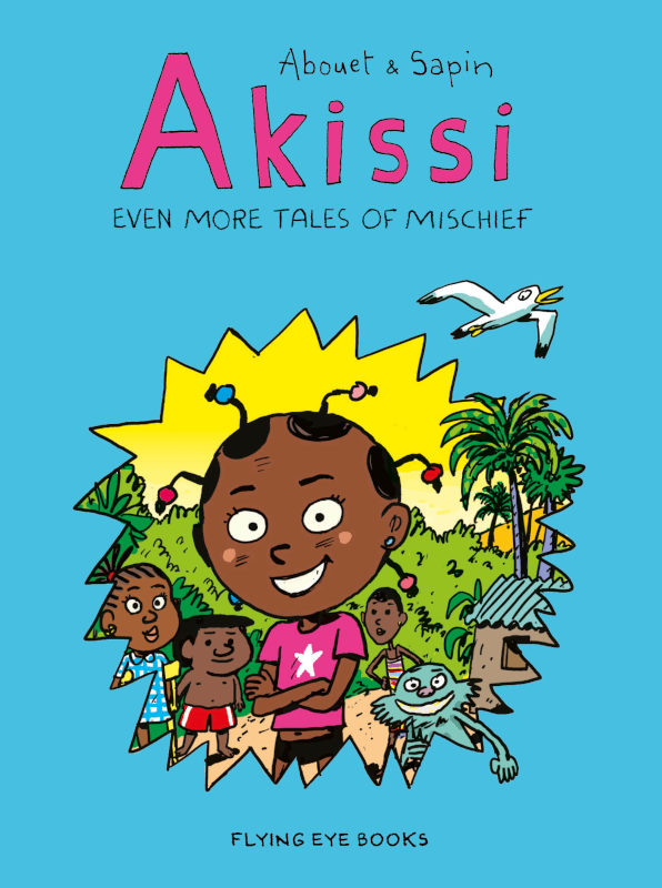 Akissi: Even More Tales of Mischief